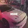 DXRK SPXCE - Insane - Single