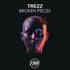 Trezz - Broken Pieces - Single